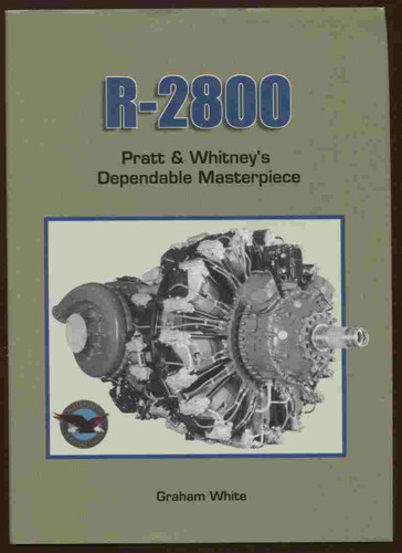 R-2800: Pratt & Whitney's Dependable Masterpiece
