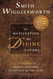 Smith Wigglesworth on Manifesting the Divine Nature