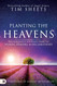 Planting the Heavens: Releasing the Authority of the Kingdom Through