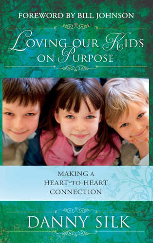 LOVING OUR KIDS ON PURPOSE