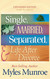 Single Married Separated and Life After Divorce