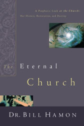The Eternal Church: A Prophetic Look at the Church-Her History