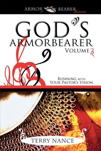 God's Armorbearer: Running With Your Pastor's Vision Volume 3