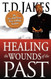 Healing the Wounds of the Past