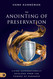 The Anointing of Preservation: Living Supernaturally Shielded from