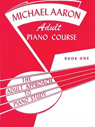 Michael Aaron Piano Course Adult Piano Course Bk 1: The Adult