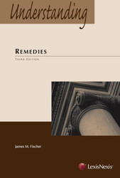 Understanding Remedies (Understanding Series)