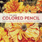 The New Colored Pencil: Create Luminous Works with Innovative