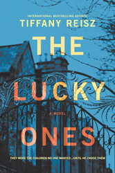 The Lucky Ones: A Novel
