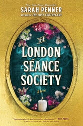The London Seance Society: A Novel