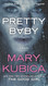 Pretty Baby: A Thrilling Suspense Novel from the NYT bestselling