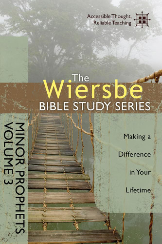 The Wiersbe Bible Study Series: Minor Prophets