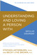 Understanding and Loving a Person with Bipolar Disorder