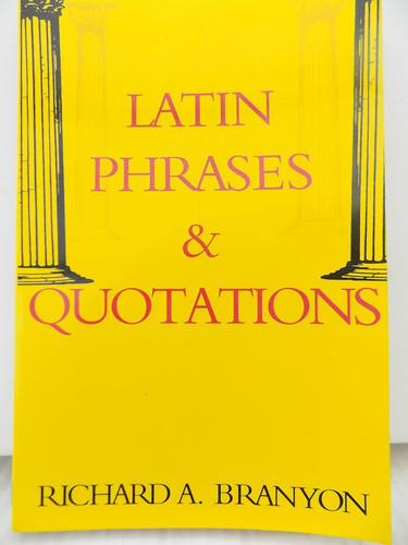 Latin Phrases & Quotations (English and Latin Edition)
