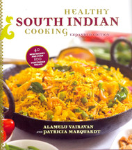 Healthy South Indian Cooking Expanded Edition