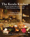 The Kerala Kitchen Expanded Edition: Recipes and Recollections from