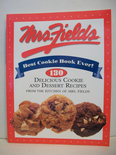 Mrs. Fields Best Cookie Book Ever!: 130 Delicious Cookie and Dessert