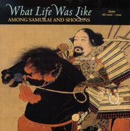 What Life Was Like Among Samurai and Shoguns: Japan AD 1000-1700