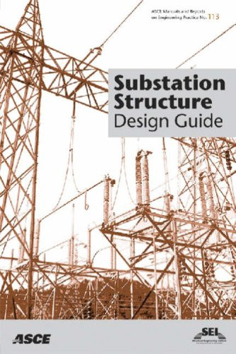 Substation Structure Design Guide: Asce Manuals and Reports on