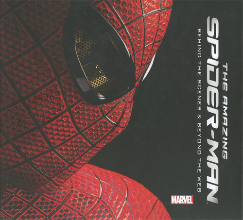 The Amazing Spider-Man: Behind the Scences & Beyond the Web
