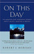 On This Day 365 Amazing And Inspiring Stories About Saints Martyrs