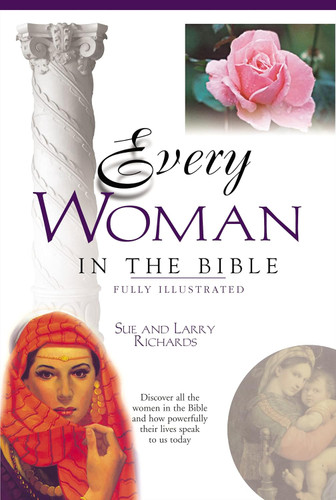 Every Woman In The Bible (Everything In The Bible Series)