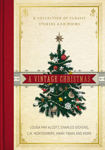 A Vintage Christmas: A Collection of Classic Stories and Poems