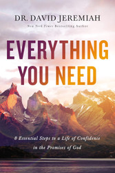 Everything You Need: 8 Essential Steps to a Life of Confidence in the