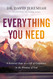 Everything You Need: 8 Essential Steps to a Life of Confidence in the