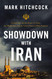 Showdown with Iran: Nuclear Iran and the Future of Israel the Middle