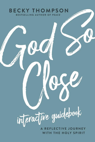 God So Close Interactive Guidebook: A Reflective Journey with the