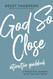 God So Close Interactive Guidebook: A Reflective Journey with the God So Close Interactive Guidebook: A Reflective Journey with the