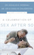 A Celebration of Sex After 50