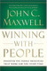 Winning with People: Discover the People Principles that Work for You