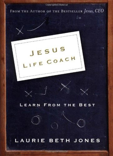 Jesus Life Coach: Learn from the Best