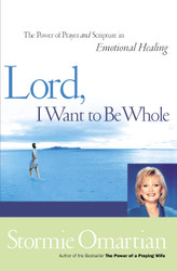 Lord I Want To Be Whole: The Power Of Prayer And Scripture In
