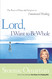 Lord I Want To Be Whole: The Power Of Prayer And Scripture In