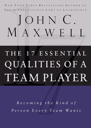 17 Essential Qualities of a Team Player: Becoming the Kind of Person