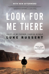 Look for Me There: Grieving My Father Finding Myself