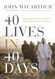 40 Lives in 40 Days: Experiencing God's Grace Through the Bible's
