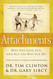 Attachments: Why You Love Feel and Act the Way You Do