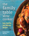 The Family Table Slow Cooker: Easy healthy and delicious recipes for