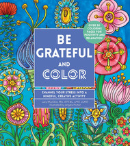 Be Grateful and Color: Channel Your Stress into a Mindful Creative