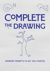Complete the Drawing: Drawing Prompts to Get You Started