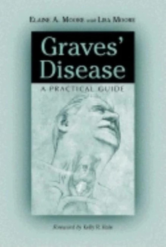 Graves' Disease: A Practical Guide (McFarland Health Topics)