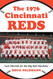 The 1976 Cincinnati Reds: Last Hurrah for the Big Red Machine