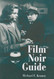 Film Noir Guide: 745 Films of the Classic Era 1940-1959