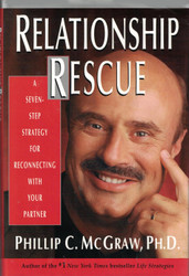 Relationship Rescue: A Seven-Step Strategy for Reconnecting with You