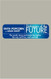 The Dictionary of the Future: The Words Terms and Trends That Define