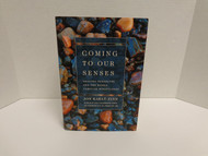 Coming to Our Senses